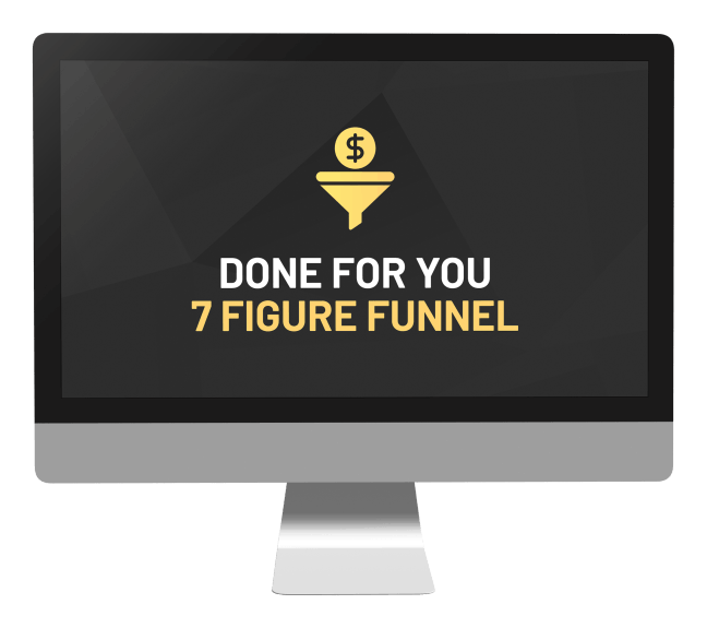DONE-FOR-YOU 7 FIGURE FUNNEL